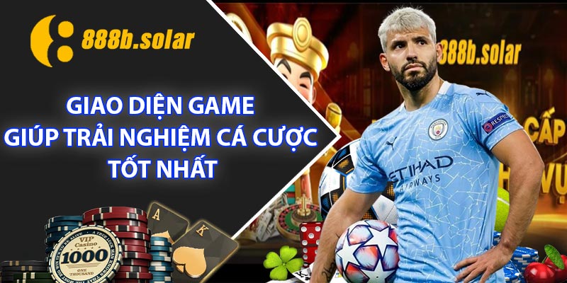 Giao diện game giúp trải nghiệm cá cược tốt nhất